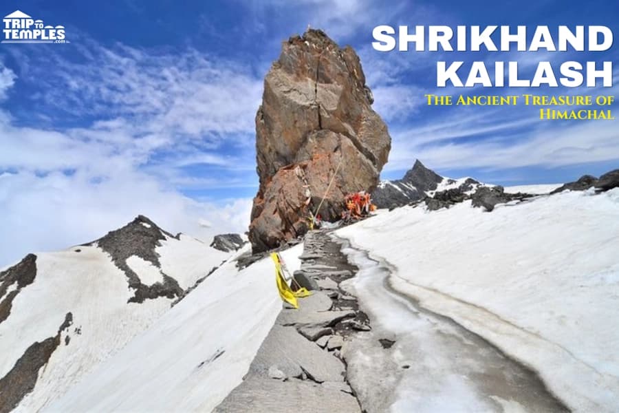 Shrikhand Kailash - The Ancient Treasure of Himachal Shrikhand Kailash - The Ancient Treasure of Himachal
